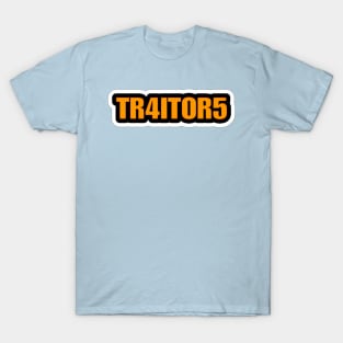 Tr4itor5 - Sticker Black - Front T-Shirt